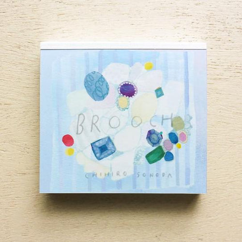 Chihiro Sonoda memo pads -BROOCH- cozyca products hyogensha